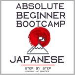 Japanese Absolute Beginner Bootcamp...., David Michaels