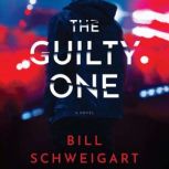 The Guilty One, Bill Schweigart