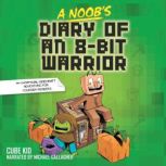 A Noobs Diary of an 8Bit Warrior, Cube Kid