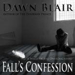 Fall's Confession, Dawn Blair