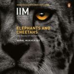 Elephants and Cheetahs The Beauty of..., Saral Mukherjee