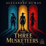 The Three Musketeers, Alexandre Dumas
