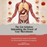 The Gut solution Unleashing the Powe..., Zazabor Guru