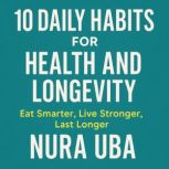10 Daily Fuel Habits for Health and L..., Nura Uba