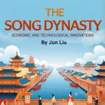 The Song Dynasty, Jun Liu