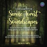 Natures Harmony of Serene Forest Sou..., Molly Mey