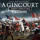 The Battle of Agincourt, Nova Ashford