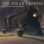 The Polar Express Book Summary  Ana..., Jack Rylan