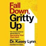 Fall Down, Gritty Up, Dr. Kasey Lynn