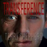 Transference, Terry Shepherd