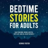Bedtime Stories for Adults, George Foster