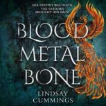 Blood Metal Bone, Lindsay Cummings
