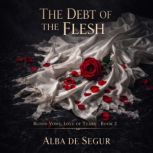 The Debt of the Flesh, Alba de Segur