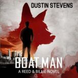 The Boat Man, Dustin Stevens