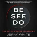 Be See Do, Jerry White
