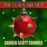 The Claus Are Out, Darren Scott Sommer