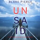 Unsaid A Cora Shields Suspense Thril..., Blake Pierce