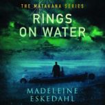 Rings on Water, Madeleine Eskedahl