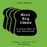 Mini Big Ideas, Jonny Thomson