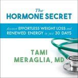 The Hormone Secret, Tami Meraglia