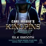 Carl Webers Kingpins, Silk Smooth