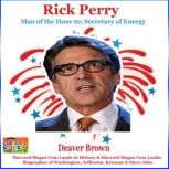 Rick Perry, Deaver Brown