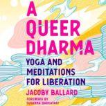 A Queer Dharma, Jacoby Ballard