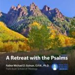 A Retreat with the Psalms, Michael D. Guinan