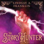 The Story Hunter, Lindsay A Franklin