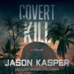 Covert Kill, Jason Kasper