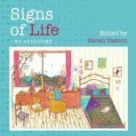 Signs Of Life An anthology, Sarah Sasson