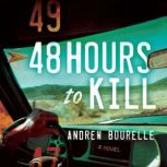48 Hours to Kill, Andrew Bourelle