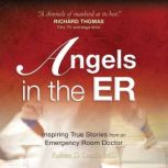 Angels in the ER, Robert D. Lesslie