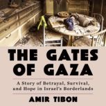 The Gates of Gaza, Amir Tibon