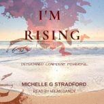 Im Rising, Michelle G. Stradford