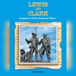 Lewis and Clark Explorers of the Ame..., Linda Barr