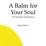 A Balm for Your Soul, Jason Nelson