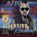 Defending Roxanne A Protector Romance, PJ Fiala