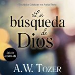La busqueda de Dios, A. W. Tozer