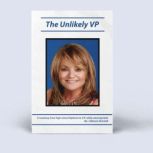 The Unlikely VP, Lillianne Dunstall