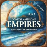 Coastal American Empires, Rolf Hedger