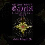 The First Book of Gabriel, Gabe Rispoli Jr.