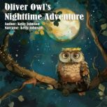 Oliver Owls Nighttime Adventure, Kelly Johnson