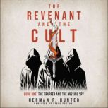 The Revenant and the Cult, Book One, Herman P. Hunter