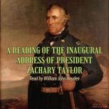 A Reading of the Inaugural Address of..., President Zachary Taylor