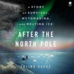 After the North Pole, Erling Kagge