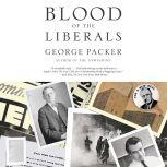 Blood of the Liberals, George Packer