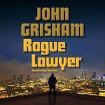 Rogue Lawyer, John Grisham
