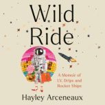 Wild Ride, Hayley Arceneaux