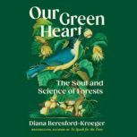 Our Green Heart, Diana BeresfordKroeger